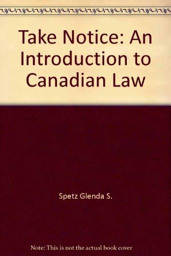 Beispielbild fr Take Notice: An Introduction to Canadian Law zum Verkauf von Better World Books