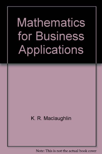 Beispielbild fr Mathematics for Business Applications zum Verkauf von Better World Books: West