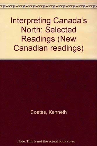 Beispielbild fr Interpreting Canada's North: Selected Readings zum Verkauf von HPB-Diamond