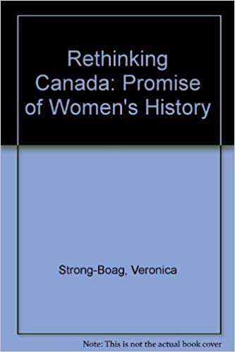 9780773050976: Rethinking Canada: The promise of women's history (New Canadian readings)