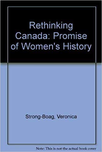 Stock image for Rethinking Canada: The promise of women's history (New Canadian readings) for sale by POQUETTE'S BOOKS