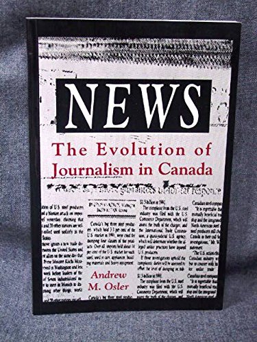 9780773051935: News - The Evolution of Journalism in Canada
