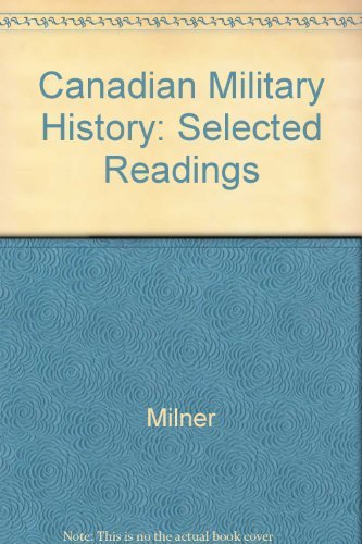 Beispielbild fr Canadian Military History: Selected Readings zum Verkauf von Dunaway Books