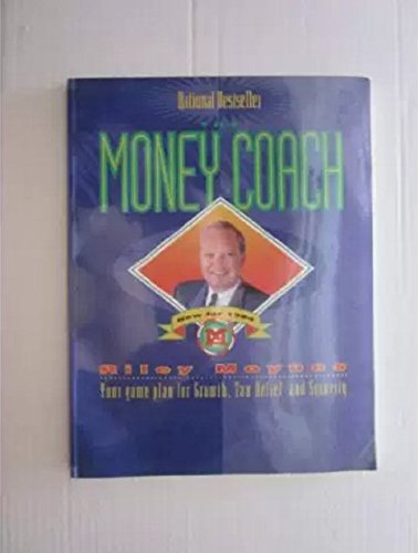 The Money Coach: Your Game Plan for Growth and Security (9780773052659) by Moynes, Riley; Moynes; Riley