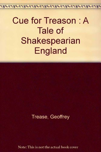 Stock image for Cue for Treason : A Tale of Shakespearian England for sale by ThriftBooks-Dallas