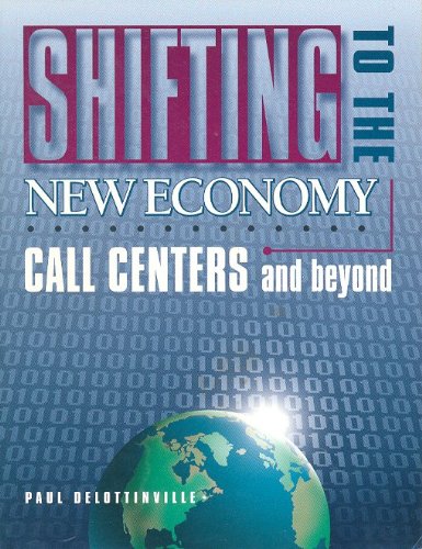 Stock image for Shifting to the New Economy: Call Centers and Beyond for sale by Wonder Book