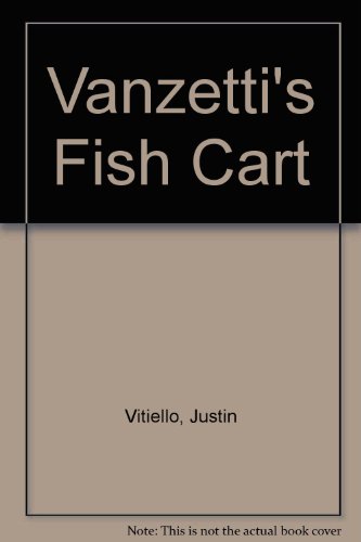 Stock image for Vanzetti's Fish Cart for sale by Walk A Crooked Mile Books