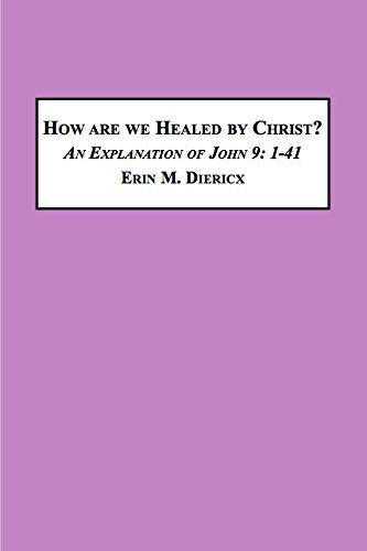 9780773400733: How Are We Healed by Christ?: An Explanation of John 9:1-41