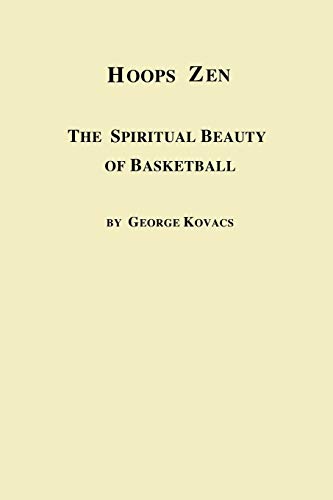 Stock image for Hoops Zen the Spiritual Beauty of Basketball for sale by PBShop.store US