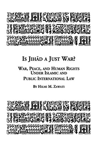 9780773408043: Is Jihad a Just War? War, Peace and Human Rights Under Islamic and Public International Law