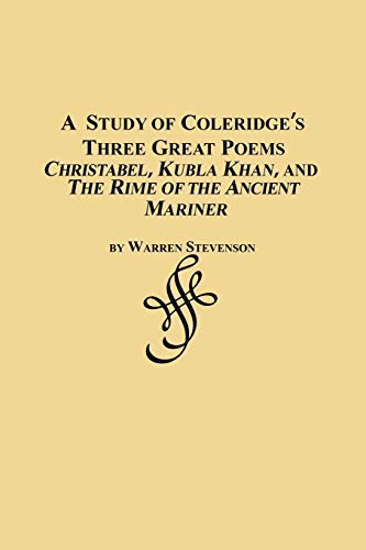 9780773408265: A Study of Coleridge's Three Great Poems - Christabel, Kubla Khan and the Rime of the Ancient Mariner