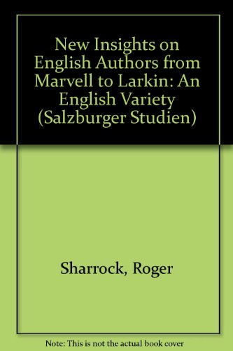 New Insights on English Authors from Marvell to Larkin: An English Variety (Salzburg University Studies) (9780773412828) by Sharrock, Roger