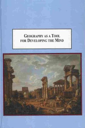 Beispielbild fr Geography As a Tool for Developing the Mind: A Theory of Place-Making zum Verkauf von Mispah books
