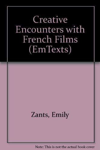 Beispielbild fr Creative Encounters With French Films (EmTexts) zum Verkauf von Aaron Books