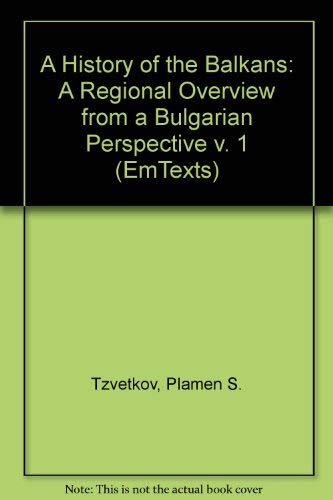 9780773419568: A History of the Balkans: A Regional Overview from a Bulgarian Perspective