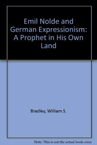 9780773420182: Emil Nolde and German Expressionism: A Prophet in His Own Land