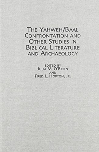 Stock image for The Yahweh/Baal Confrontation and Other Studies in Biblical Literature and Archaeology: Essays in Honour of Emmett Willard Hamrick, When Religions Collide [Studies in the Bible and Early Christianity, Vol. 35] for sale by Windows Booksellers