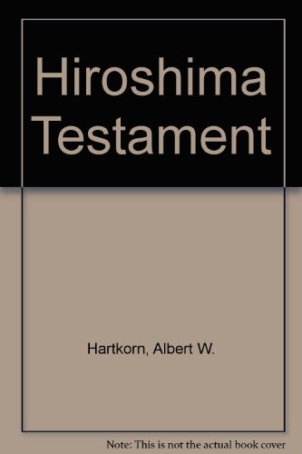 Hiroshima Testament (9780773428133) by Hartkorn, Albert W.; Williams, John