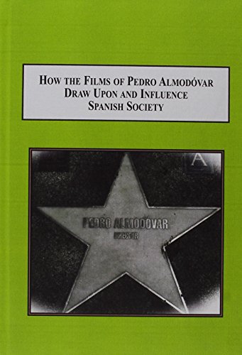 9780773429222: How the Films of Pedro Almodovar Draw Upon and Influence Spanish Society: Bilingual Essays on His Cinema