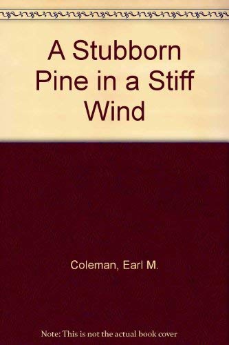 A Stubborn Pine in a Stiff Wind