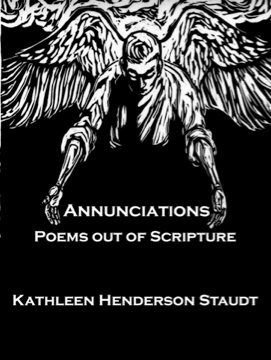 Stock image for Annunciations Poems out of Scripture for sale by Isaiah Thomas Books & Prints, Inc.