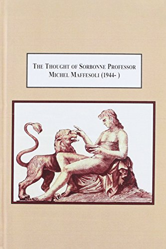 9780773436374: The Thought of Sorbonne Professor Michel Maffesoli (1944-): Sociologist of Modernity