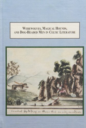 9780773437142: Werewolves, Magical Hounds, and Dog-headed Men in Celtic Literature: A Typological Study of Shape-shifting
