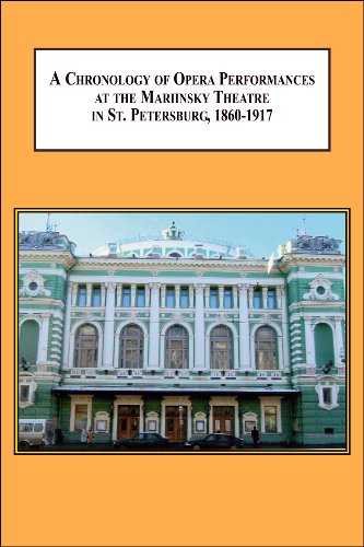 A Chronology of Opera Performances at the Mariinsky Theatre in St. Petersburg, 1860-1917 (9780773438538) by Fryer, Paul