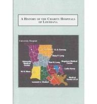 A History of the Charity Hospitals of Louisiana: A Study of Poverty, Politics, Public Health, and the Public Interest (9780773438866) by Roberts, Jonathan; Durant, Thomas J., Jr.