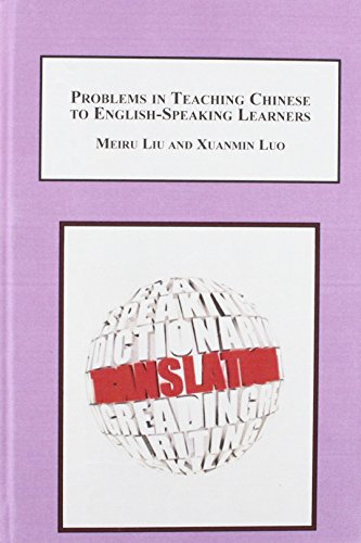 Beispielbild fr Problems in Teaching Chinese to English-Speaking Learners: The Role of Translation in Second Language Acquisition (English and Chinese Edition) zum Verkauf von Phatpocket Limited