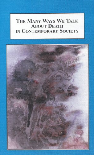 Beispielbild fr The Many Ways We Talk About Death in Contemporary Society: Interdisciplinary Studies in Portrayal and Classification zum Verkauf von Redux Books