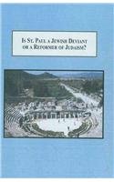 9780773447431: Is St. Paul a Jewish Deviant or a Reformer of Judaism?: The Clash of Jewish Identity and Christian Identity in Asia Minor: The Clash of Jewish Identity and Christian Identity in the Asia Minor