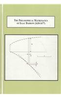 Beispielbild fr The Philosophical Mathematics of Isaac Barrow, 1630-1677: Conserving the Ancient Greek Geometry of the Euclidean School zum Verkauf von Zubal-Books, Since 1961