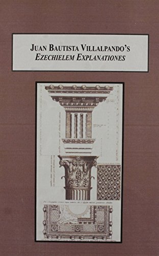 9780773448063: Juan Bautista Villalpando's Ezechielem Explanationes: A Sixteenth-century Architectural Text