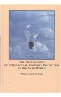 Stock image for The Development of Intellectual Property Protection in the Arab World for sale by Revaluation Books