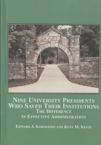 Stock image for Nine University Presidents Who Saved Their Institutions : The Difference in Effective Administration for sale by Better World Books