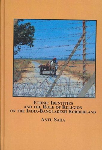 Ethnic Identities and the Role of Religion on the India-Bangladesh Borderland (Hors Serie) (9780773452602) by Saha, Antu