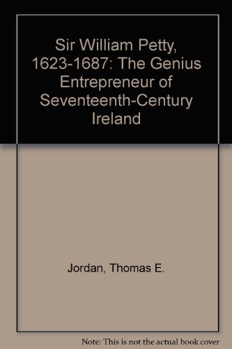 Stock image for Sir William Petty, 1623-1687: The Genius Entrepreneur of Seventeenth-Century Ireland for sale by Sequitur Books