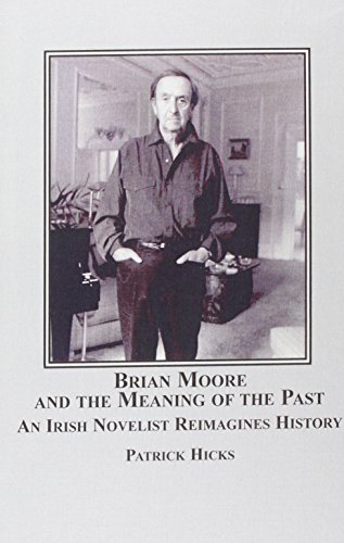 Beispielbild fr Brian Moore and the Meaning of the Past zum Verkauf von AHA-BUCH GmbH