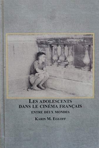 9780773454361: Les Adolescents Dans Le Cinema Francais: Entre Deux Mondes