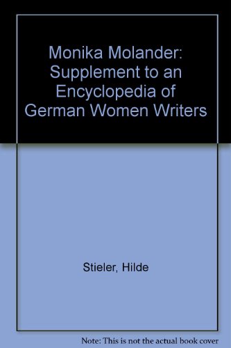 Imagen de archivo de Monika Molander: Supplement to an Encyclopedia of German Women Writers a la venta por Book Dispensary