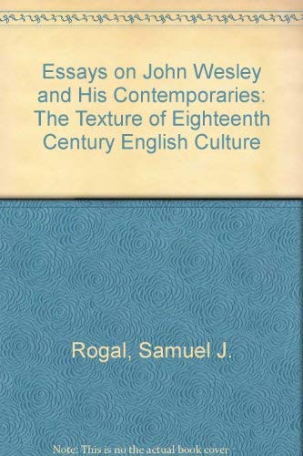 Beispielbild fr Essays on John Wesley and His Contemporaries: The Texture of Eighteenth-Century English Culture zum Verkauf von Windows Booksellers