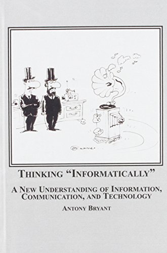 Beispielbild fr Thinking Informatically: A New Understanding of Information, Communication, and Technology zum Verkauf von WorldofBooks