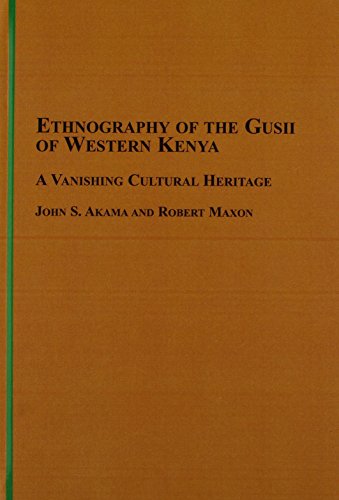 Stock image for Ehtnography of the Gusii of Western Kenya: A Vanishing Cultural Heritage for sale by Phatpocket Limited