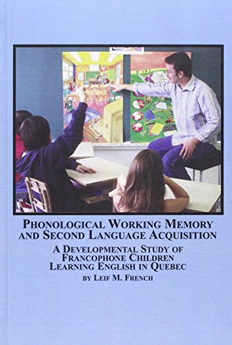 Imagen de archivo de Phonological Working Memory And Second Language Acquisition: A Developmental Study of Francophone Children Learning English in Quebec a la venta por dsmbooks
