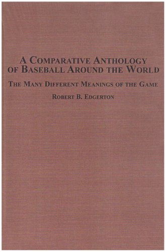 9780773459144: A Comparative Anthology of Baseball Around the World: The Many Different Meanings of the Game