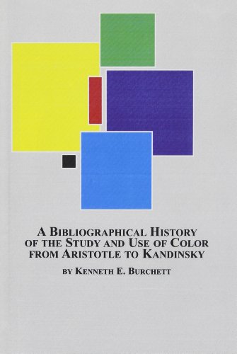 Stock image for A Bibliographical History of the Study And Use of Color from Aristotle to Kandinsky for sale by Phatpocket Limited