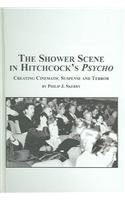 9780773460515: Ths Shower Scene in Hitchcock's 'Psycho': Creating Cinematic Suspense and Terror: v. 11 (Studies in the History & Criticism of Film S.)