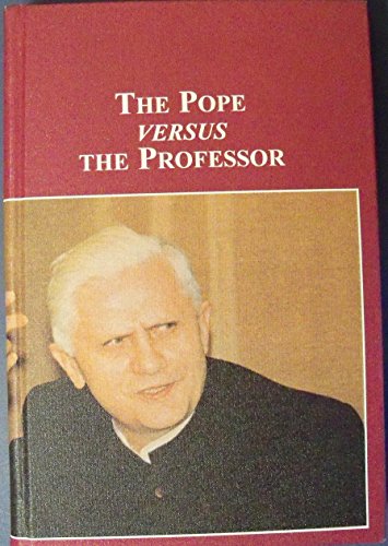 9780773460607: The Pope Versus the Professor: Benedict XVI And the Legitimation of Mobbing