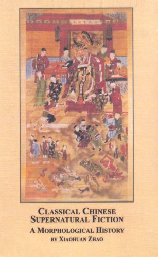 9780773460973: Classical Chinese Supernatural Fiction: A Morphological History (Chinese Studies)